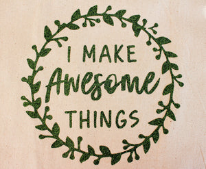 Tote Bag: I Make Awesome Things